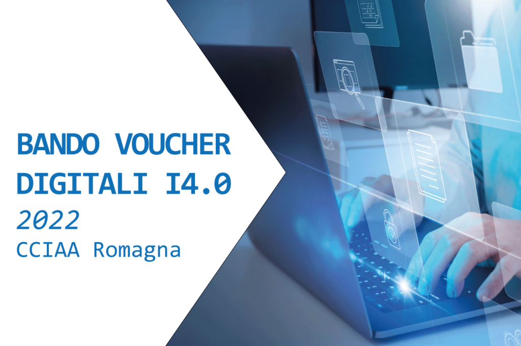 Bando Voucher Digitali I4.0 2022 – CCIAA Romagna